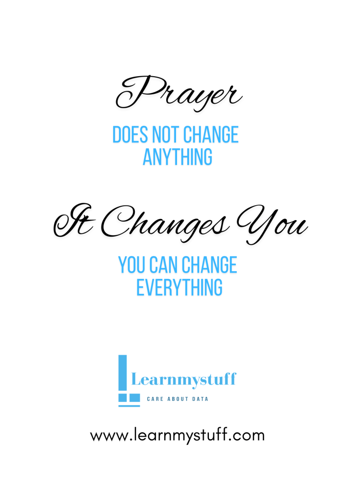 Prayer Changes You #learnmystuff #pray
